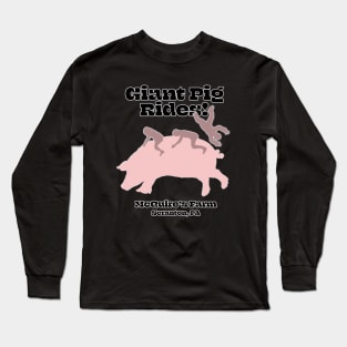 Giant Pig Rides! McQuire's Farm, Scranton, PA Long Sleeve T-Shirt